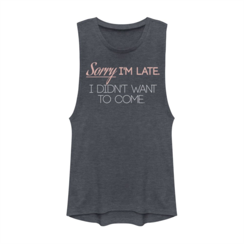 Unbranded Juniors Sorry Im Late I Didnt Want to Come Muscle Tank Top