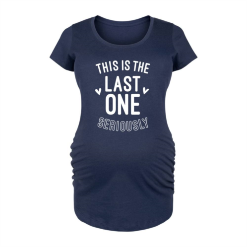 Licensed Character Maternity This is the Last One Seriously Graphic Tee