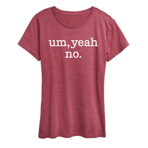Unbranded Womens Um Yeah No Graphic Tee