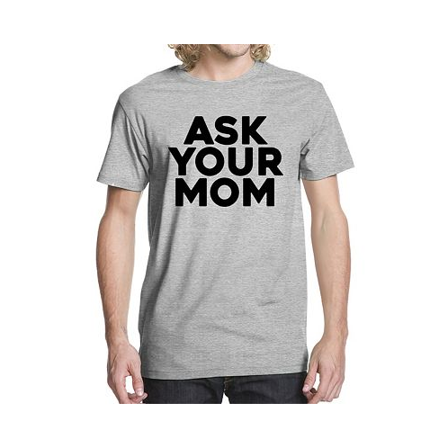 Buzz Shirts Mens Ask Your Mom Graphic T-shirt