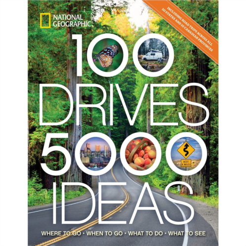 Disney 100 Drives, 5,000 Ideas: Where to Go, When to Go, What to Do, What to See Book National Geographic