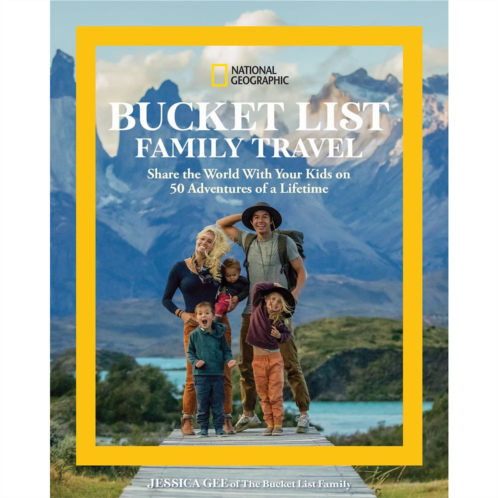 Disney National Geographic Bucket List Family Travel: Share the World With Your Kids on 50 Adventures of a Lifetime