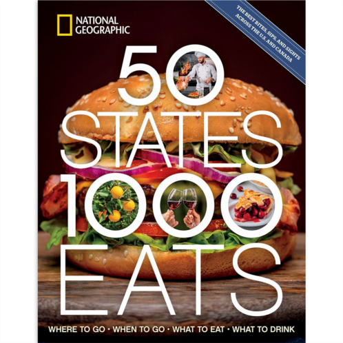 Disney 50 States, 1,000 Eats: Where to Go, When to Go, What to Eat, What to Drink Book National Geographic