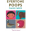 Everyone Poops Flash Cards (Taro Gomi): 9781797219547: Gomi, Taro: Books